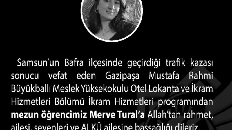 Gazipaşa MYO mezunu Tural, kaza kurbanı